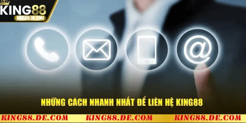 Liên Hệ King88 - Hỗ Trợ Nhanh Chóng Mọi Lúc Bạn Cần Cách liên hệ King88 hiệu quả nhất